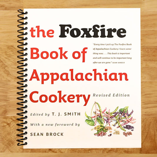 The Foxfire Book of Appalachian Cookery (Spiral bound) Happy Coil spiral bound book