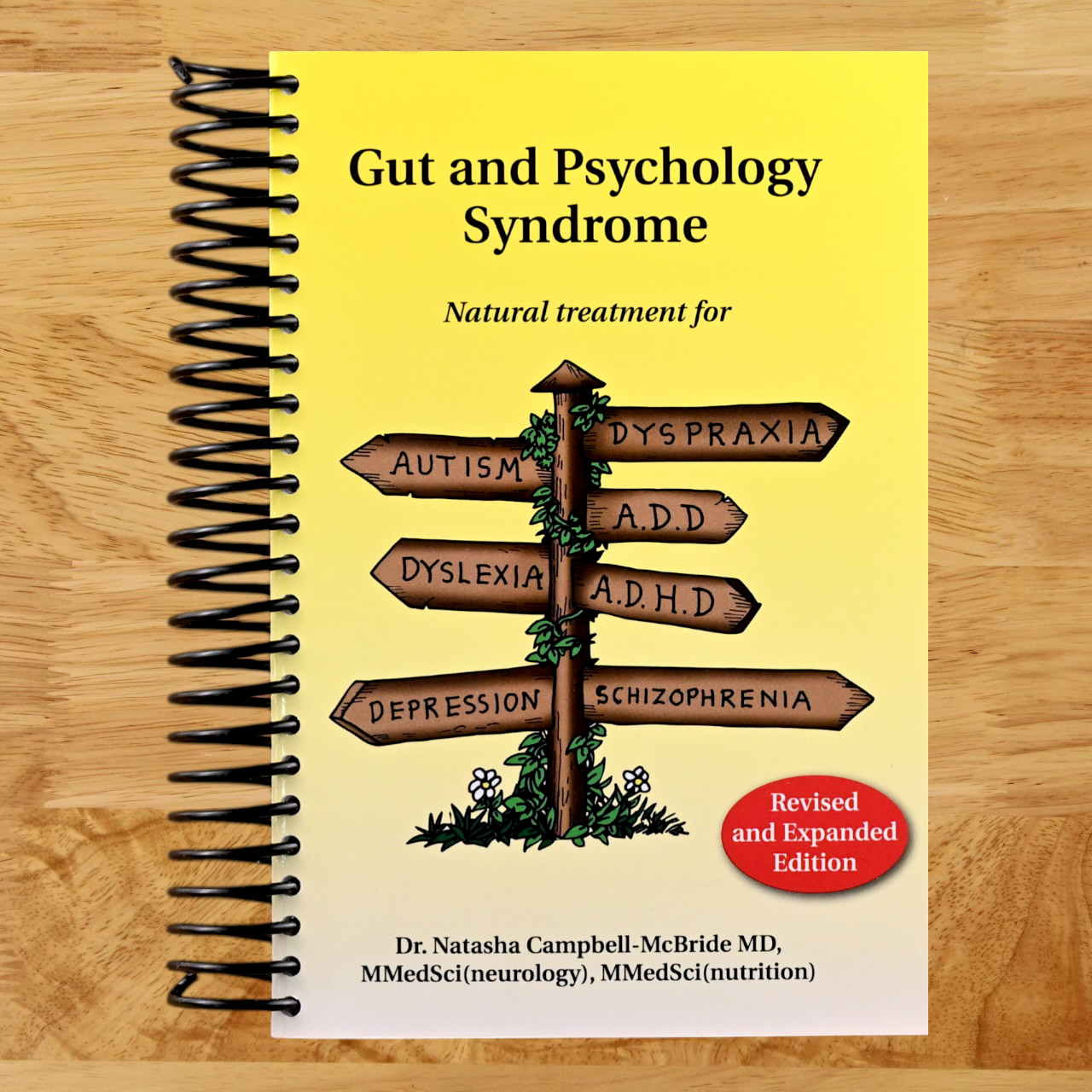 Gut and Psychology Syndrome: Natural Treatment for Autism, Dyspraxia, A.D.D., Dyslexia, A.D.H.D., Depression, Schizophrenia (Spiral bound) Happy Coil spiral bound book