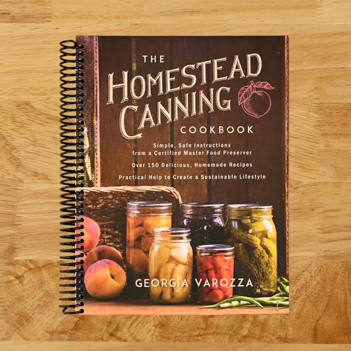 The Homestead Canning Cookbook: ‚ĢSimple, Safe Instructions from a Certified Master Food Preserver ‚ĢOver 150 Delicious, Homemade Recipes ‚ĢPractical ... Lifestyle (The Homestead Essentials)