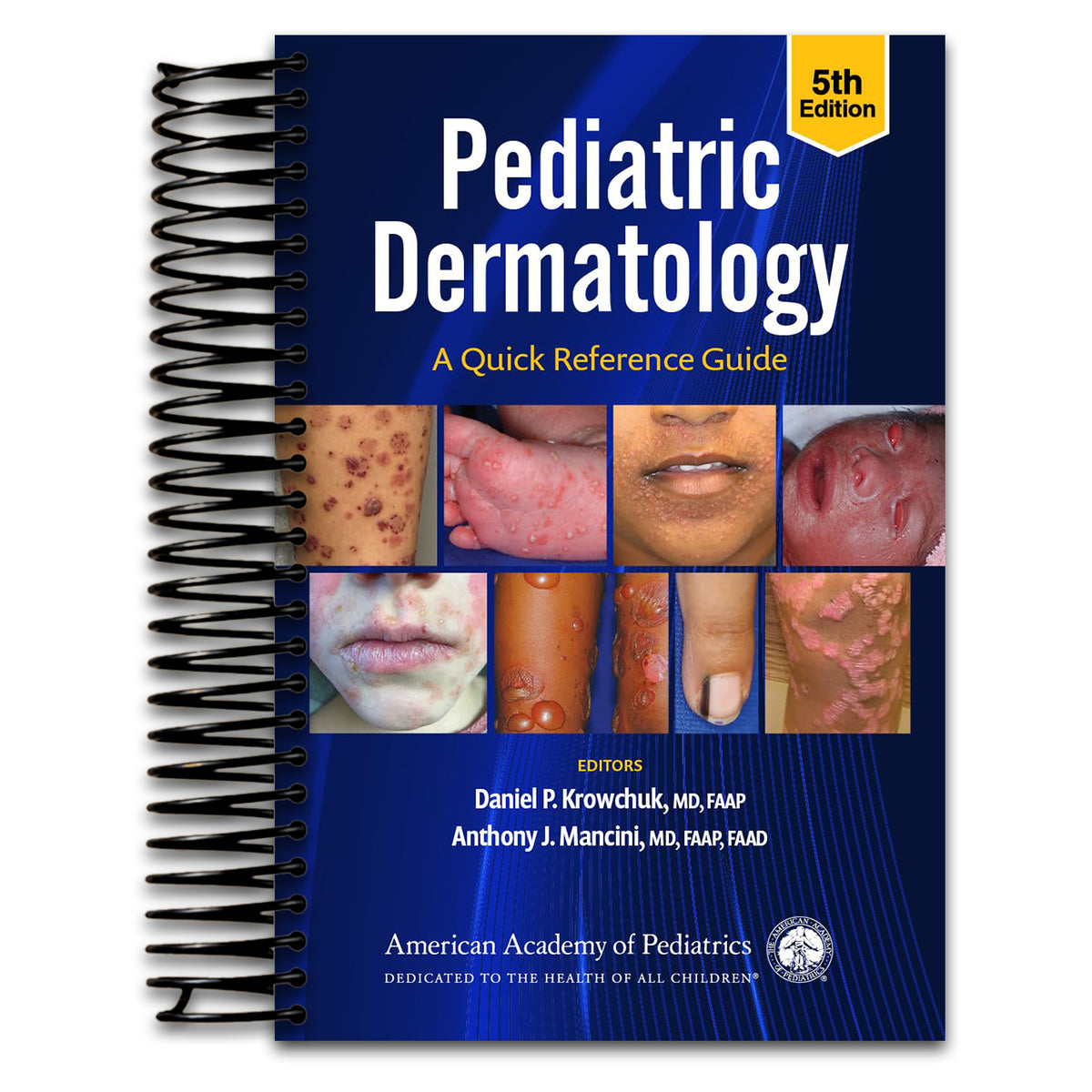 Pediatric Dermatology: A Quick Reference Guide   (Spiral bound)