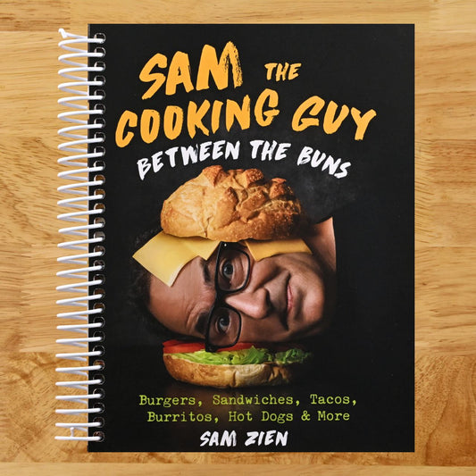 Sam the Cooking Guy: Between the Buns: Burgers, Sandwiches, Tacos, Burritos, Hot Dogs & More (Spiral bound) Happy Coil spiral bound book