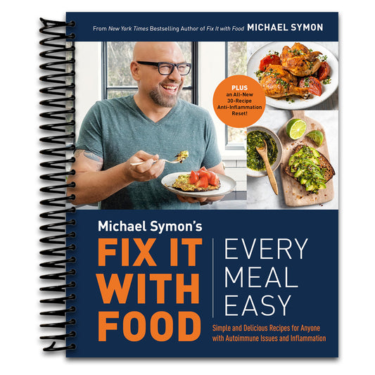 Fix It with Food: Every Meal Easy: Simple and Delicious Recipes for Anyone with Autoimmune Issues and Inflammation : A Cookbook   (Spiral bound)