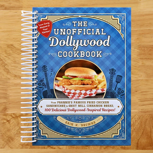 The Unofficial Dollywood Cookbook: From Frannie's Famous Fried Chicken Sandwiches to Grist Mill Cinnamon Bread, 100 Delicious Dollywood-Inspired Recipes! (Unofficial Cookbook Gift Series) (Spiral bound) Happy Coil spiral bound book