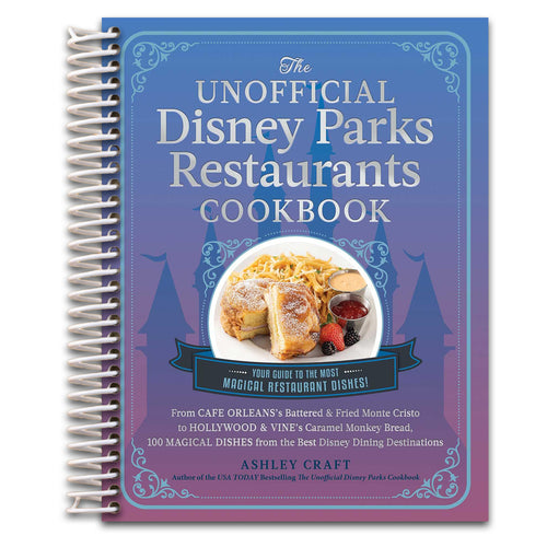 The Unofficial Disney Parks Restaurants Cookbook: From Cafe Orleans's Battered & Fried Monte Cristo to Hollywood & Vine's Caramel Monkey Bread, 100 ... (Unofficial Cookbook Gift Series)   (Spiral bound)