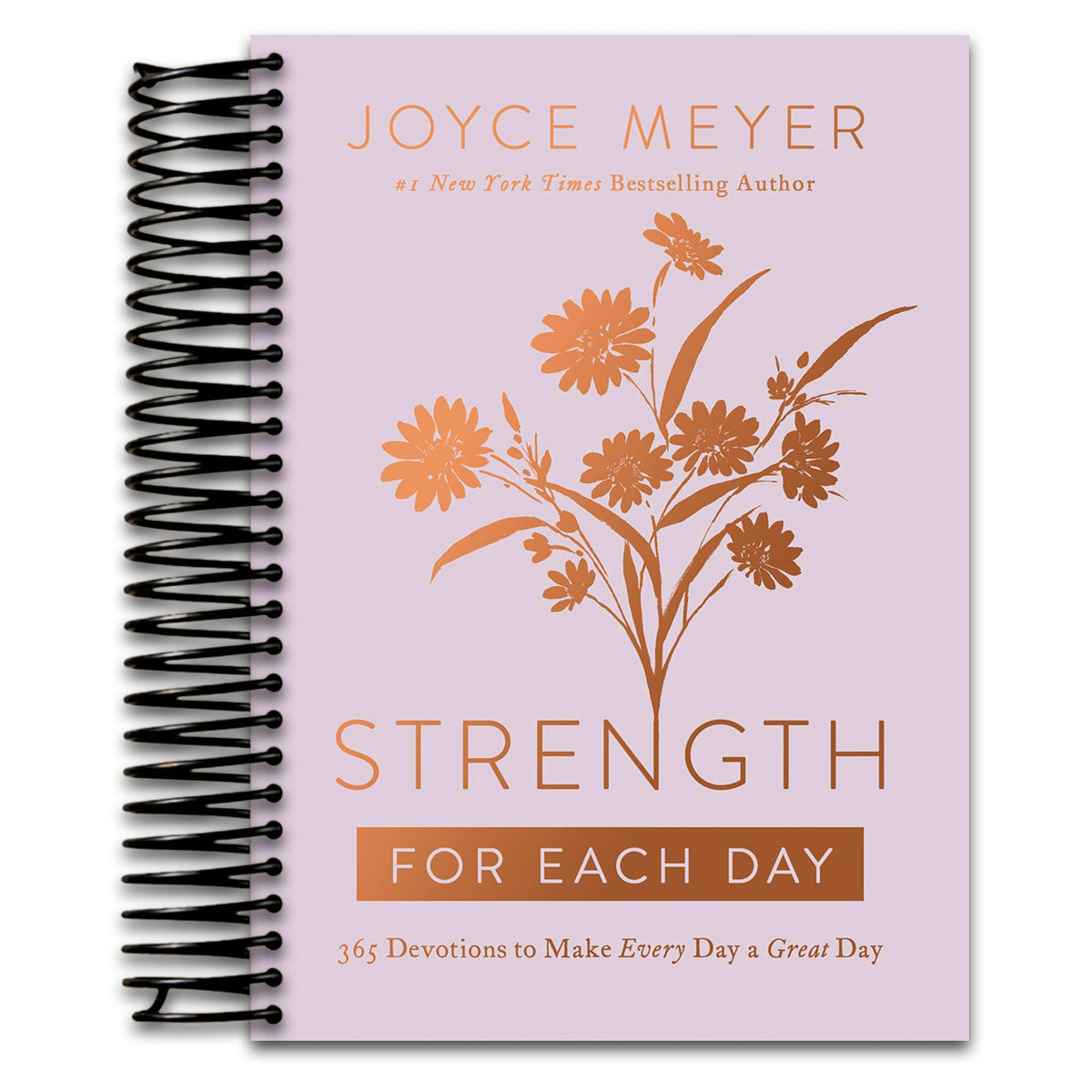 Strength for Each Day: 365 Devotions to Make Every Day a Great Day