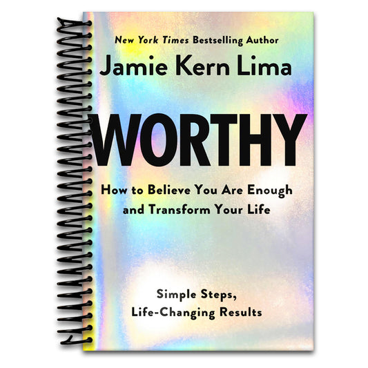 Worthy: How to Believe You Are Enough and Transform Your Life