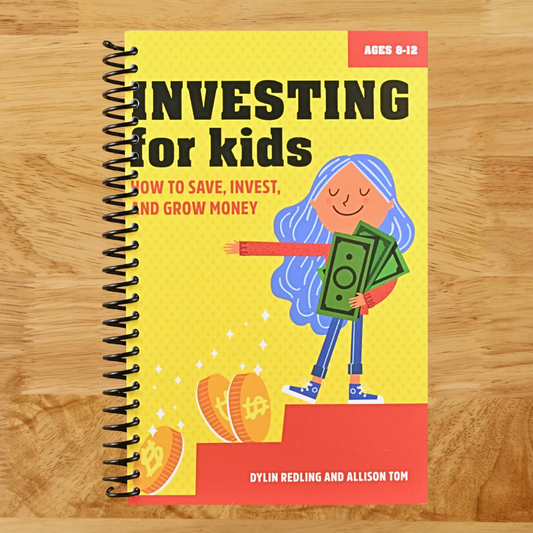 Investing for Kids: How to Save, Invest, and Grow Money