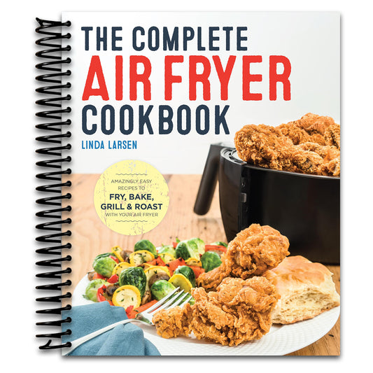 The Complete Air Fryer Cookbook: Amazingly Easy Recipes to Fry, Bake, Grill, and Roast with Your Air Fryer (Spiral bound) Happy Coil spiral bound book