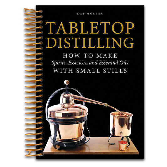 Tabletop Distilling: How to Make Spirits, Essences, and Essential Oils with Small Stills   (Spiral bound)
