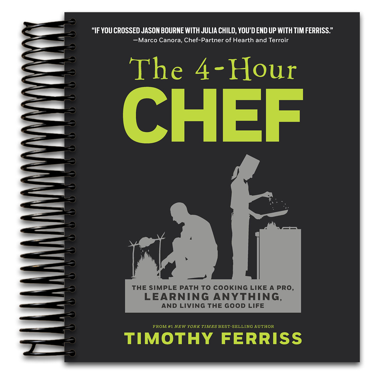 The 4-Hour Chef: The Simple Path to Cooking Like a Pro, Learning Anything, and Living the Good Life ― Timothy Ferriss's Unconventional Cookbook (Spiral bound) Happy Coil spiral bound book
