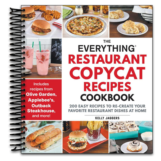 The Everything Restaurant Copycat Recipes Cookbook: 200 Easy Recipes to Re-Create Your Favorite Restaurant Dishes at Home (Everything® Series)   (Spiral bound)