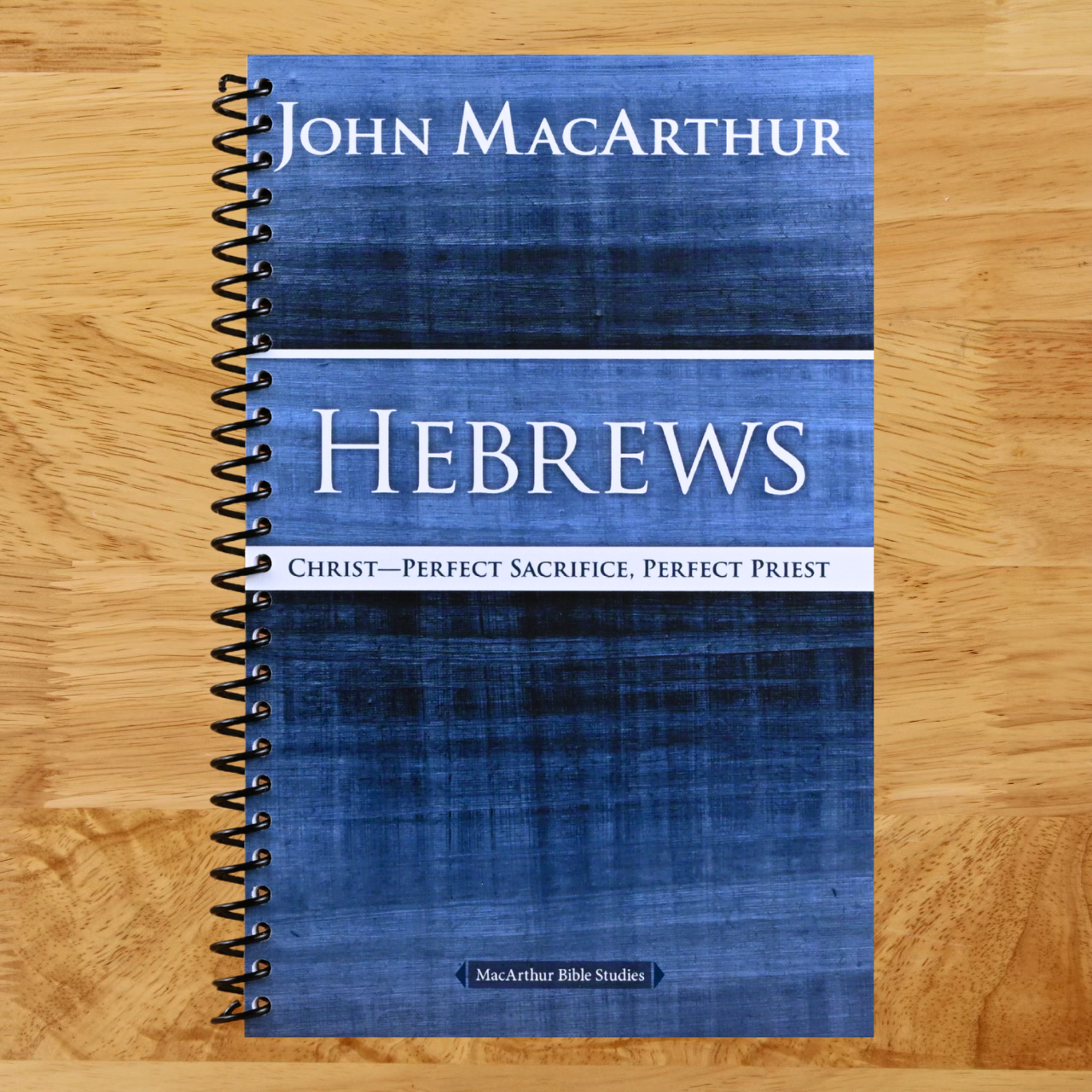 Hebrews: Christ: Perfect Sacrifice, Perfect Priest (MacArthur Bible Studies) (Spiral bound) Happy Coil spiral bound book