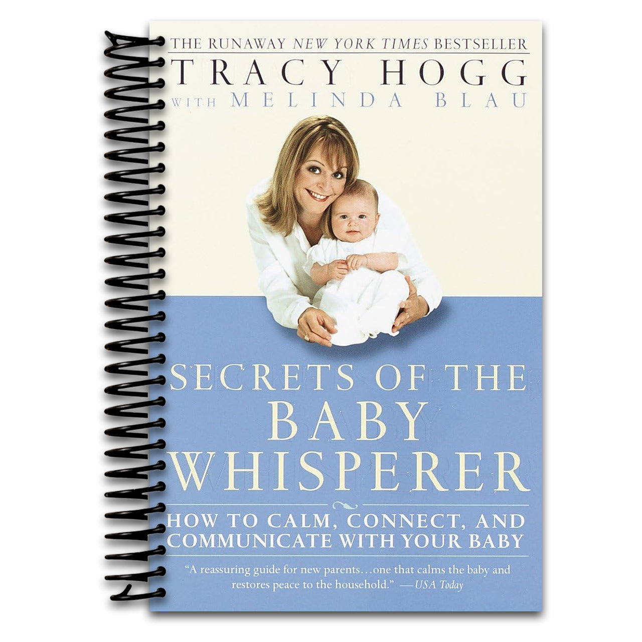 Secrets of the Baby Whisperer: How to Calm, Connect, and Communicate with Your Baby   (Spiral bound)