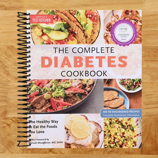 The Complete Diabetes Cookbook: The Healthy Way to Eat the Foods You Love (The Complete ATK Cookbook Series)