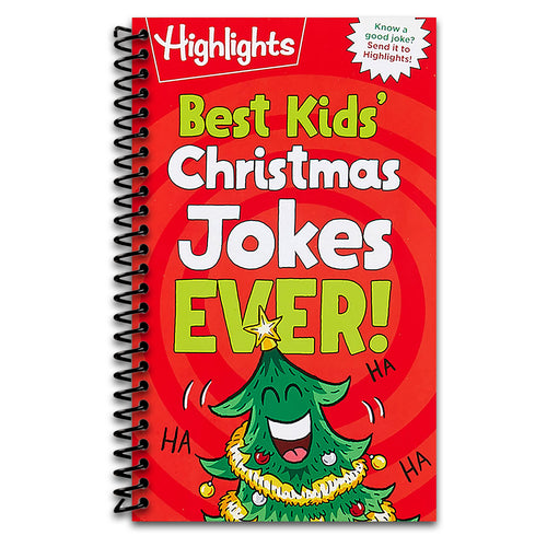 Best Kids' Christmas Jokes Ever!: Festive Collection of Santa Jokes, Reindeer Riddles and Christmas Laughs for a Ho-larious Christmas-Themed Gift for Kids 6 and Up (Highlights Joke Books)   (Spiral bound)