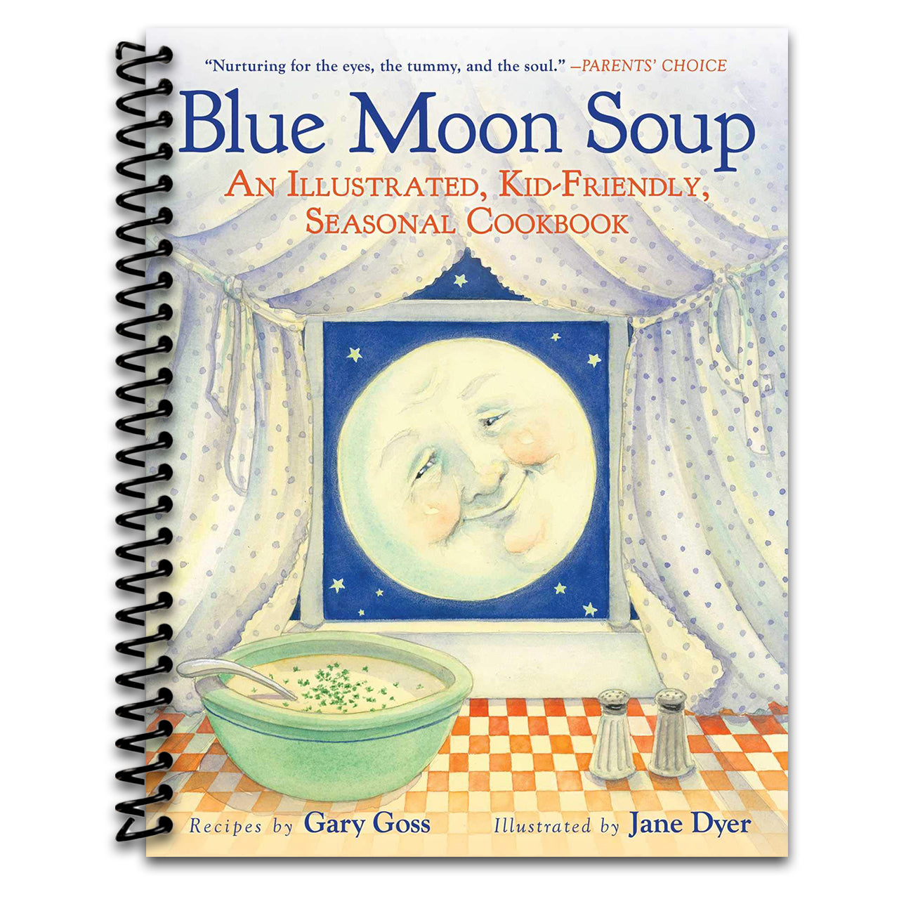 Blue Moon Soup: An Illustrated, Kid-Friendly, Seasonal Cookbook (Spiral bound) Happy Coil spiral bound book
