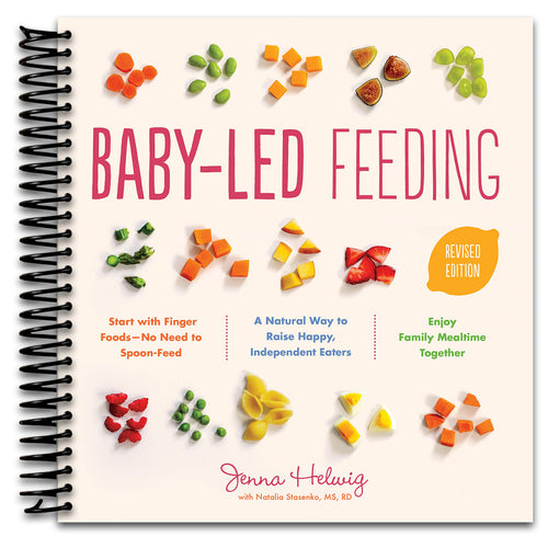 Baby-Led Feeding: A Natural Way to Raise Happy, Independent Eaters   (Spiral bound)