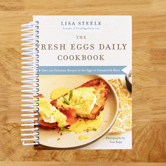 The Fresh Eggs Daily Cookbook: Over 100 Fabulous Recipes to Use Eggs in Unexpected Ways ‚Äì The Perfect Gift for Egg Lovers, Backyard Chicken Keepers, and Breakfast and Brunch Enthusiasts