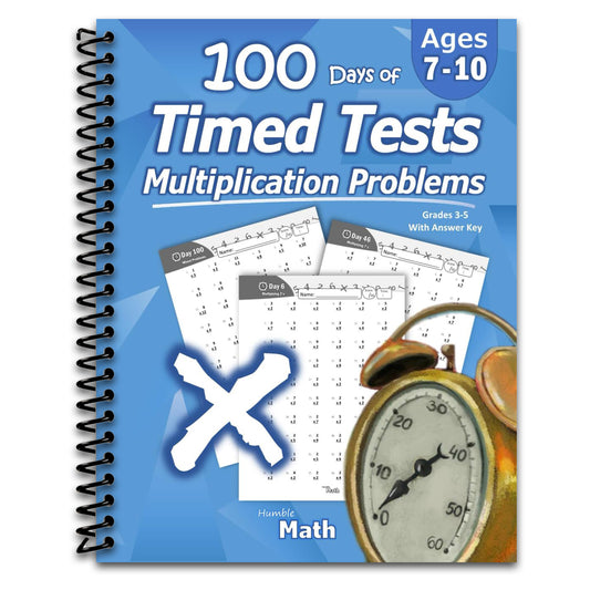 Humble Math - 100 Days of Timed Tests: Multiplication: Grades 3-5, Math Drills, Digits 0-12, Reproducible Practice Problems
