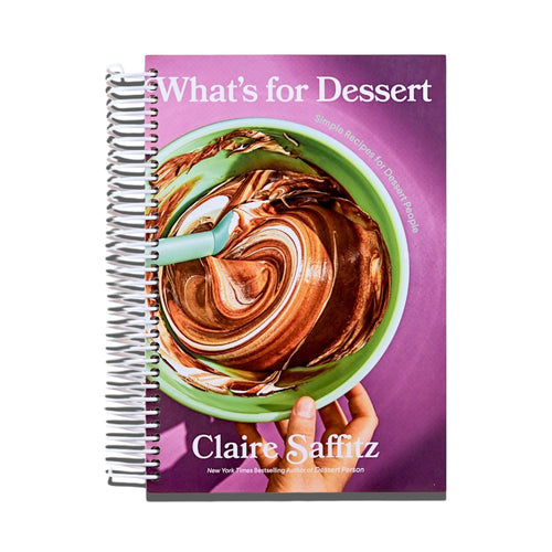 What's for Dessert: Simple Recipes for Dessert People: A Baking Book