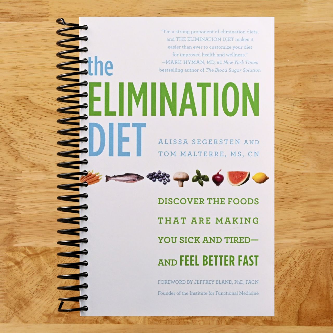 The Elimination Diet: Discover the Foods That Are Making You Sick and Tired--and Feel Better Fast (Spiral bound) Happy Coil spiral bound book