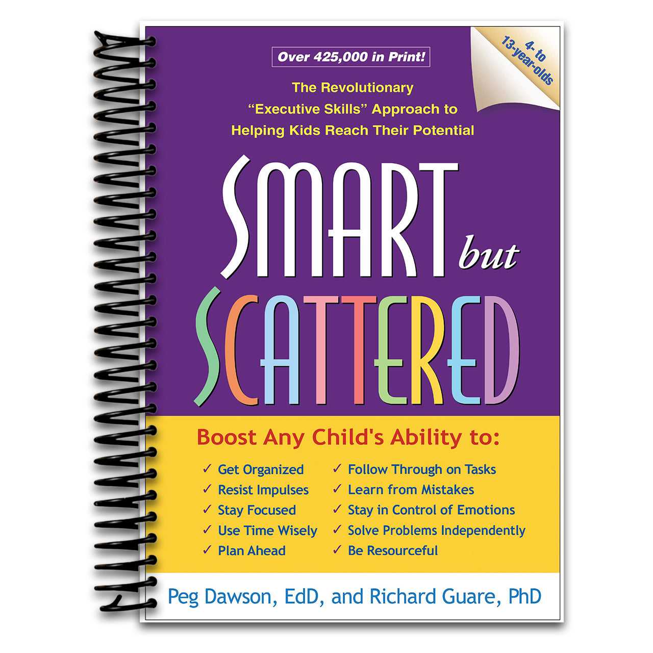 Smart but Scattered: The Revolutionary "Executive Skills" Approach to Helping Kids Reach Their Potential (Spiral bound) Happy Coil spiral bound book