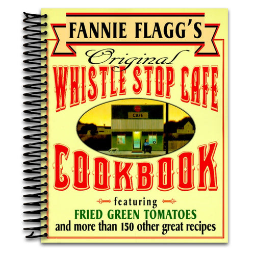 Fannie Flagg's Original Whistle Stop Cafe Cookbook: Featuring : Fried Green Tomatoes, Southern Barbecue, Banana Split Cake, and ManyOther Great Recipes (Spiral bound) Happy Coil spiral bound book