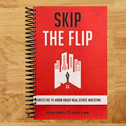 Skip the Flip: Secrets the 1% Know About Real Estate Investing (Spiral bound) Happy Coil spiral bound book