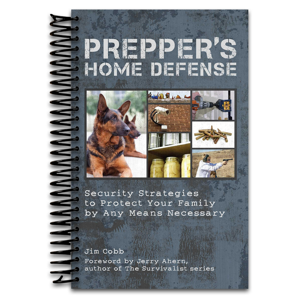 Prepper's Home Defense: Security Strategies to Protect Your Family by Any Means Necessary (Spiral bound) Happy Coil spiral bound book