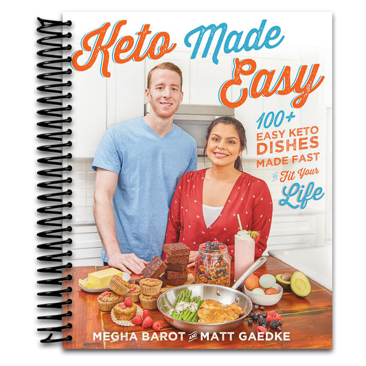 Keto Made Easy: 100+ Easy Keto Dishes Made Fast to Fit Your Life