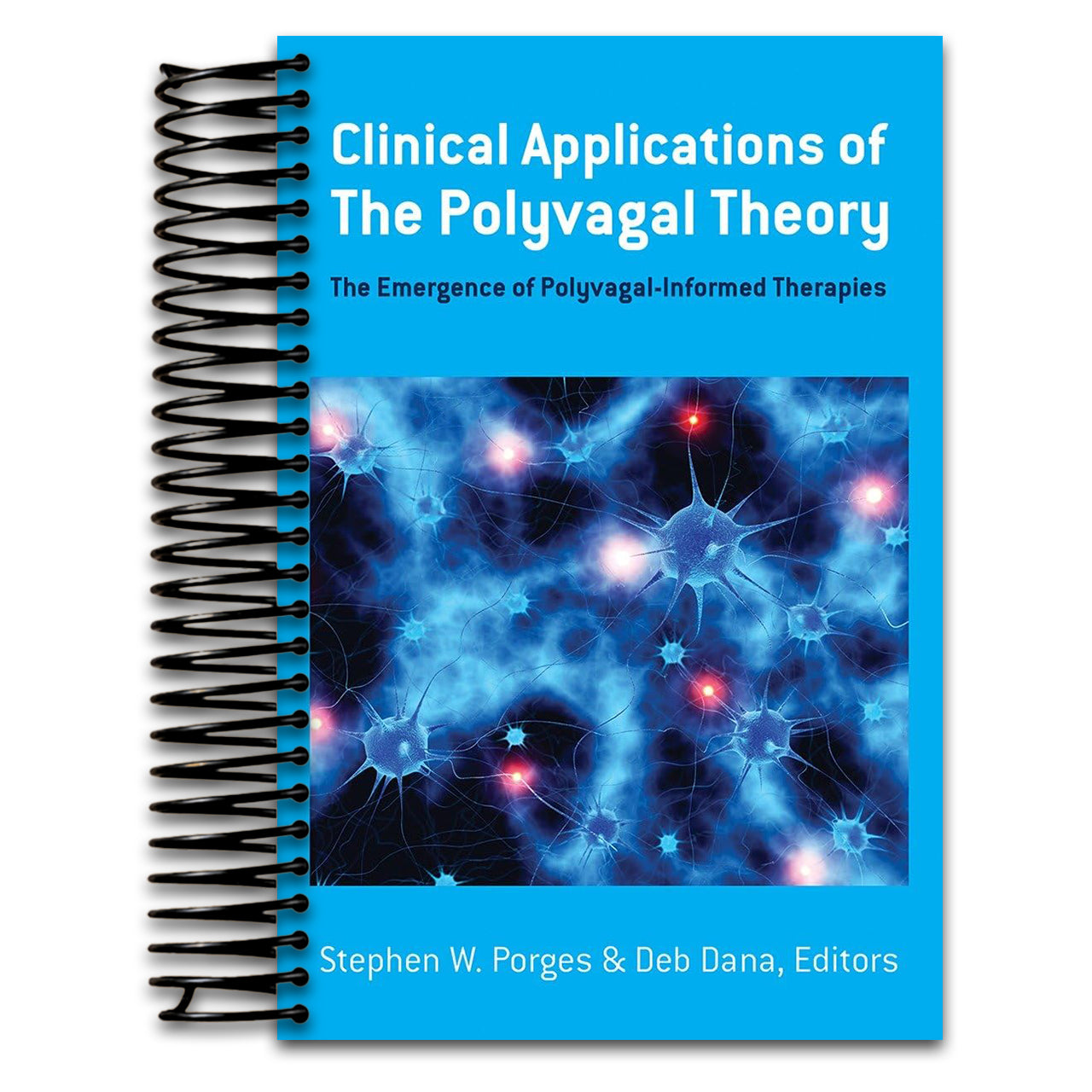 Clinical Applications of the Polyvagal Theory: The Emergence of Polyvagal-Informed Therapies (Norton Series on Interpersonal Neurobiology) (Spiral bound) Happy Coil spiral bound book