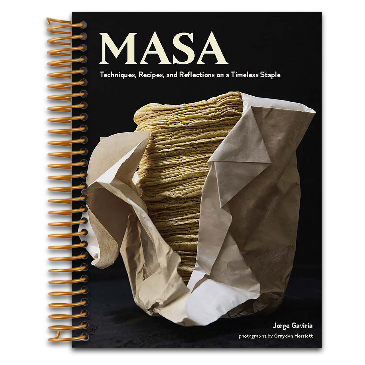 Masa: Techniques, Recipes, and Reflections on a Timeless Staple   (Spiral bound)