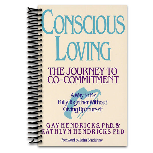 Conscious Loving: The Journey to Co-Commitment   (Spiral bound)