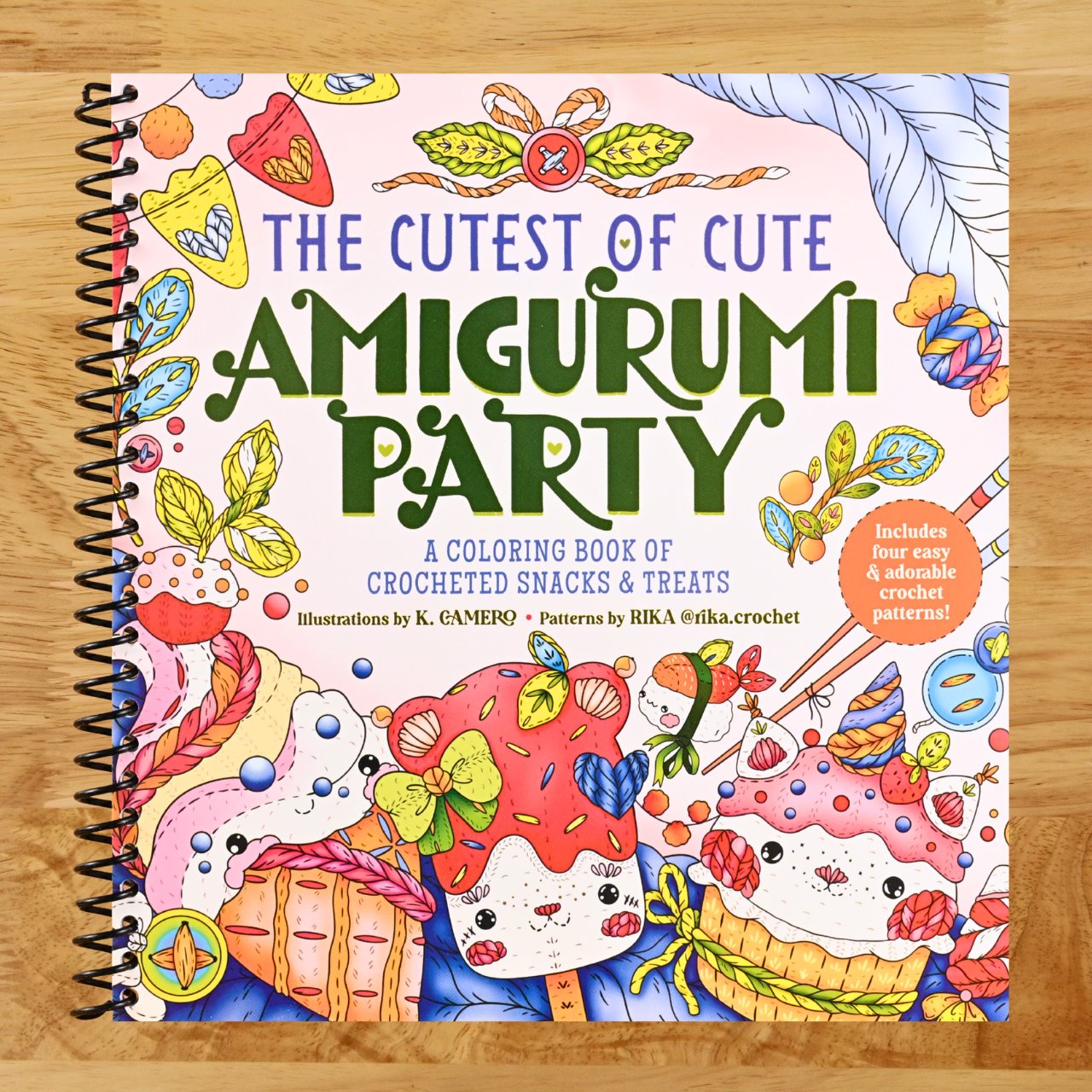 The Cutest of Cute Amigurumi Party: A Coloring Book of Crocheted Snacks & Treats   (Spiral bound)