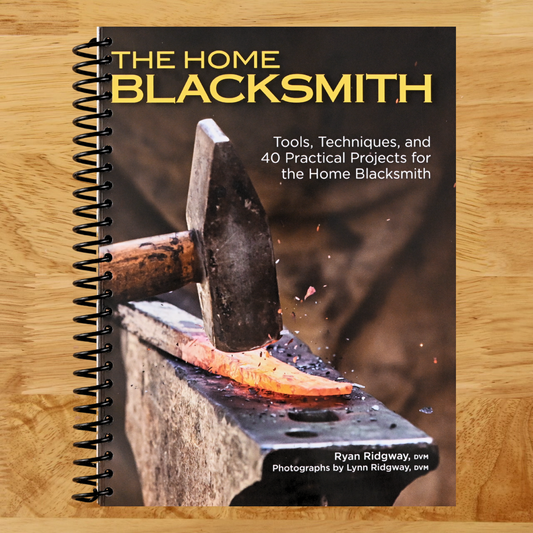 The Home Blacksmith: Tools, Techniques, and 40 Practical Projects for the Home Blacksmith (Fox Chapel Publishing) Beginner's Guide; Step-by-Step Directions & Over 500 Photos to Help You Start Smithing   (Spiral bound)