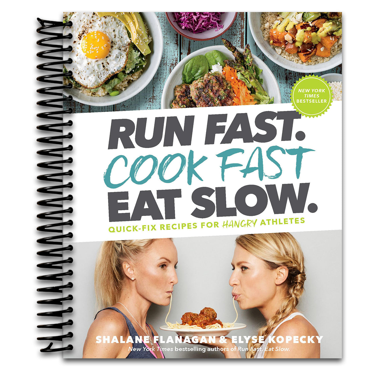 Run Fast. Cook Fast. Eat Slow.: Quick-Fix Recipes for Hangry Athletes: A Cookbook (Spiral bound) Happy Coil spiral bound book