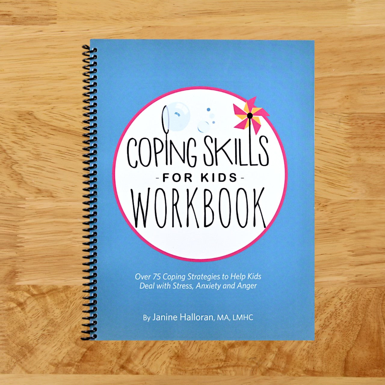 Coping Skills for Kids Workbook: Over 75 Coping Strategies to Help Kids Deal with Stress, Anxiety and Anger (Spiral bound) Happy Coil spiral bound book