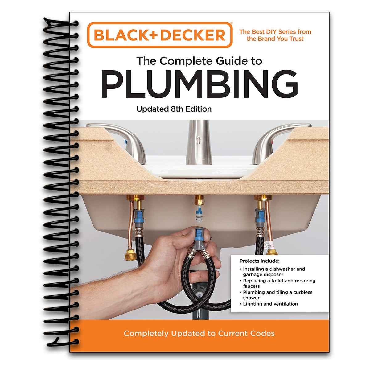 Black and Decker The Complete Guide to Plumbing Updated 8th Edition: Completely Updated to Current Codes (Black & Decker Complete Photo Guide)   (Spiral bound)