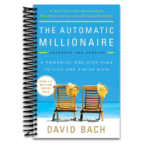 The Automatic Millionaire, Expanded and Updated: A Powerful One-Step Plan to Live and Finish Rich (Spiral bound) Happy Coil spiral bound book