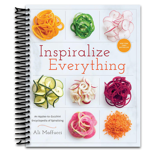 Inspiralize Everything: An Apples-to-Zucchini Encyclopedia of Spiralizing: A Cookbook