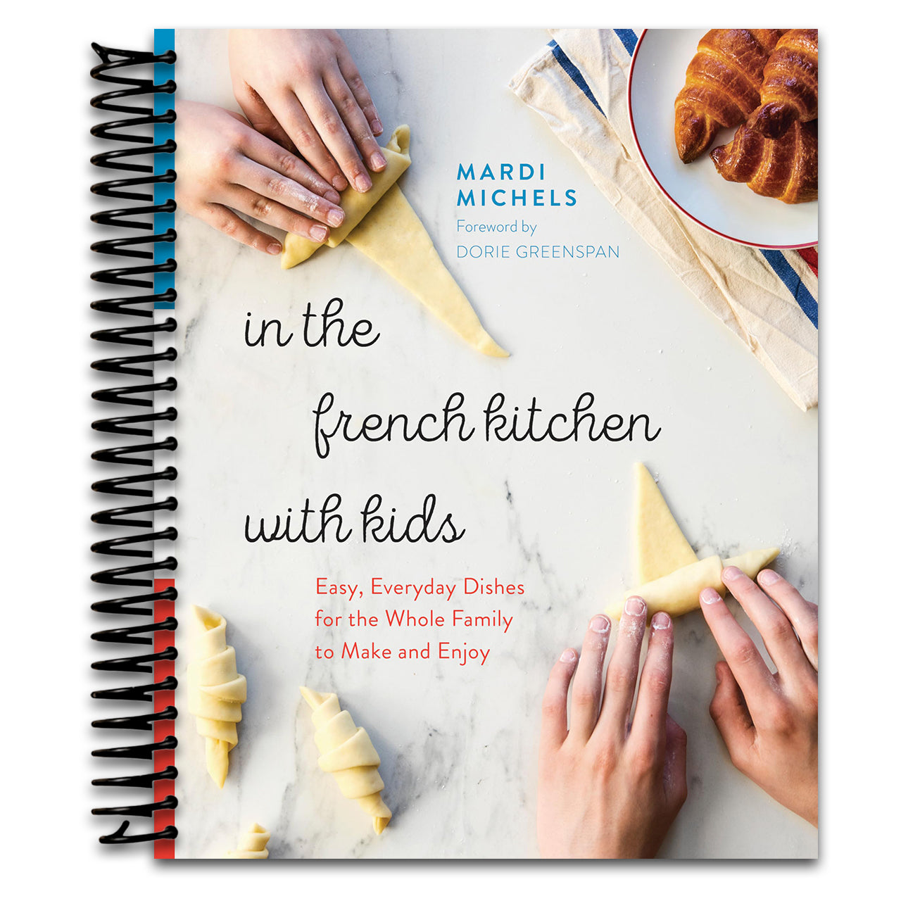 In the French Kitchen with Kids: Easy, Everyday Dishes for the Whole Family to Make and Enjoy: A Cookbook   (Spiral bound)