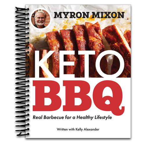 Myron Mixon: Keto BBQ: Real Barbecue for a Healthy Lifestyle   (Spiral bound)