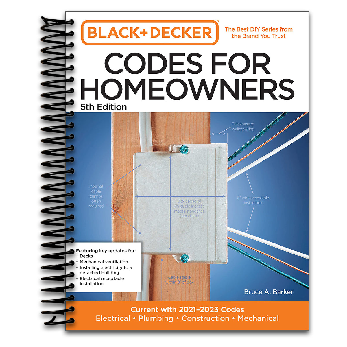 Black and Decker Codes for Homeowners 5th Edition: Current with 2021-2023 Codes - Electrical • Plumbing • Construction • Mechanical (Black & Decker Complete Photo Guide)   (Spiral bound)