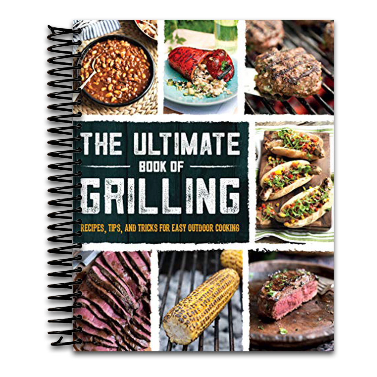 The Ultimate Book of Grilling: Recipes, Tips, and Tricks for Easy Outdoor Cooking (Love Food)   (Spiral bound)