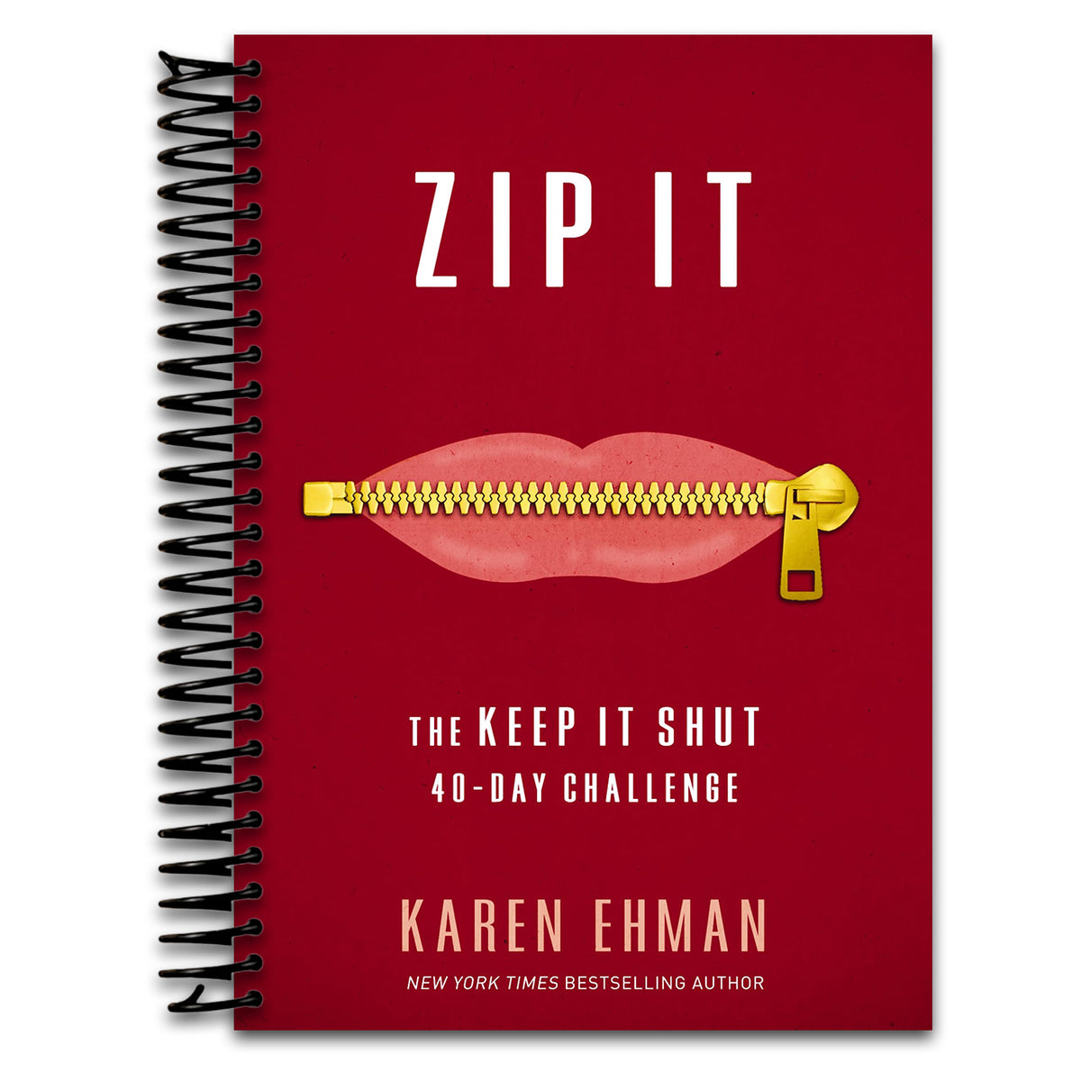Zip It: The Keep It Shut 40-Day Challenge