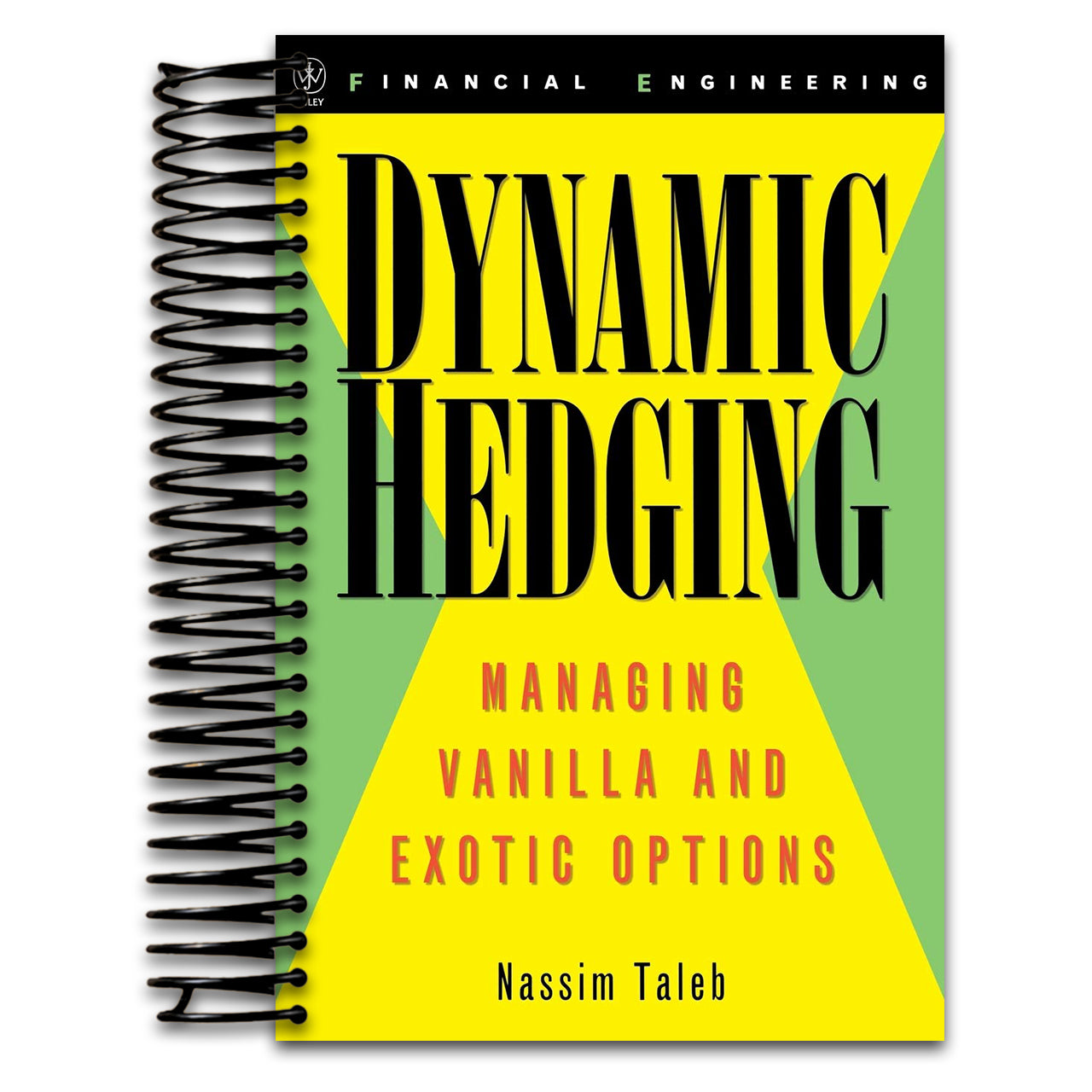 Dynamic Hedging: Managing Vanilla and Exotic Options (Spiral bound) Happy Coil spiral bound book