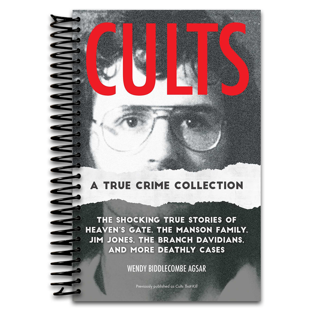 Cults: A True Crime Collection: The Shocking True Stories of Heaven's Gate, the Manson Family, Jim Jones, the Branch Davidians, and More Deathly Cases (Spiral bound) Happy Coil spiral bound book