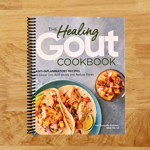 The Healing Gout Cookbook: Anti-Inflammatory Recipes to Lower Uric Acid Levels and Reduce Flares