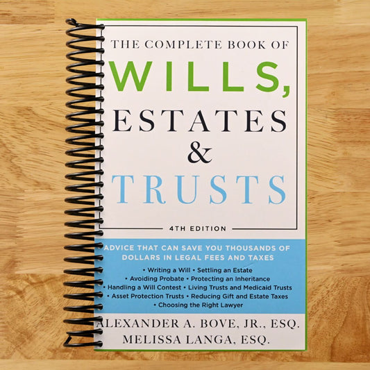 The Complete Book of Wills, Estates & Trusts (4th Edition): Advice That Can Save You Thousands of Dollars in Legal Fees and Taxes (Spiral bound) Happy Coil spiral bound book