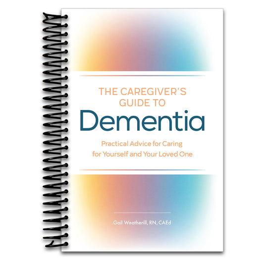 The Caregiver's Guide to Dementia: Practical Advice for Caring for Yourself and Your Loved One (Caregiver's Guides)